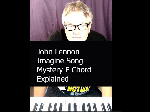 Imagine Mystery E Chord Explained: John Lennon: