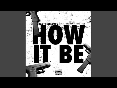 How It Be (feat. NoLimit Shoota Shaq)