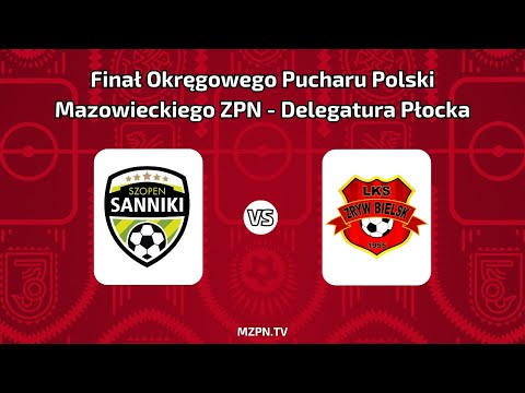 FINAŁ OKRĘGOWEGO PUCHARU POLSKI LIVE🔴: KS SZOPEN SANNIKI VS LKS ZRYW BIELSK | Delegatura Płock