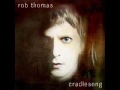 Rob Thomas - Real World '09 