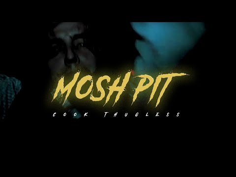 Cook Thugless - Mosh Pit (Official Music Video)