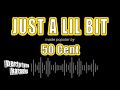 50 Cent Just A Lil Bit Karaoke Version