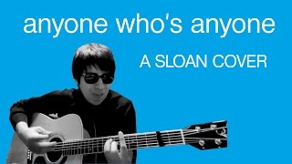 Anyone Who&#39;s Anyone (Sloan Cover) #OCTA20