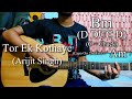 Tor Ek Kothaye | Arijit Singh | Easy Guitar Chords Lesson+Cover, Strumming Pattern, Progressions...
