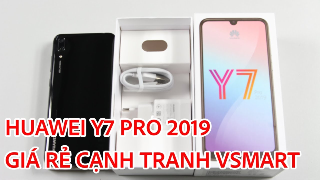 Mở hộp Huawei Y7 Pro 2019 giá rẻ cạnh tranh với Vsmart Joy 1 Plus