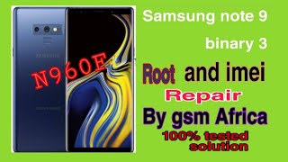 Samsung note 9 Binary 3 root and imei repair n960f Imei repair