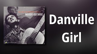 Woody Guthrie // Danville Girl