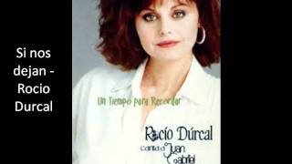 Si nos dejan - Rocio Durcal