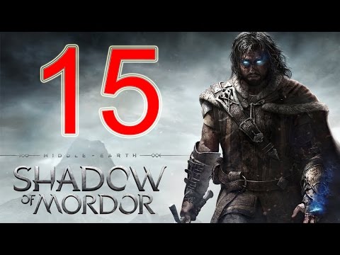 Middle Earth Shadow of Mordor Walkthrough Part 15 PS4 Gameplay lets play playthrough - No Commentary