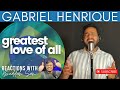 GREATEST LOVE OF ALL With GABRIEL HENRIQUE Bruddah Sam S REACTION Vids