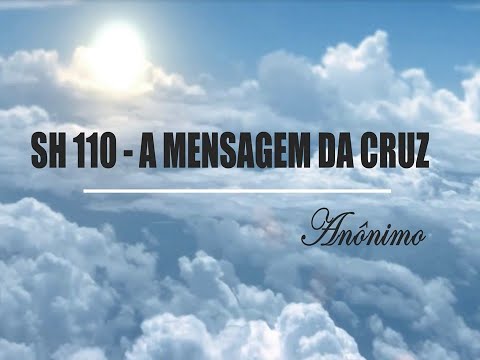 SH 110 - A MENSAGEM DA CRUZ (SALMOS E HINOS)