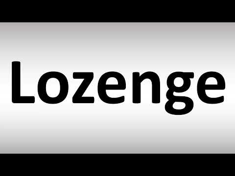 How to Pronounce Lozenge