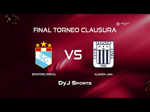 🔴 SPORTING CRISTAL 🆚 ALIANZA LIMA - FINAL VUELTA (CLAUSURA) #TORNEOSUB18 EN VIVO POR DYJ SPORTS