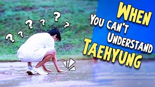 When you can't understand Taehyung (Funny moments)