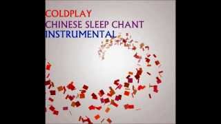 Coldplay - Chinese Sleep Chant (Instrumental)