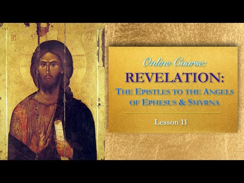 Epistles to the Angels: Revelation 2: 7-9 — Lesson 11 (Series 1)