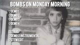 All Bombs on Monday versions by Melanie Martinez
