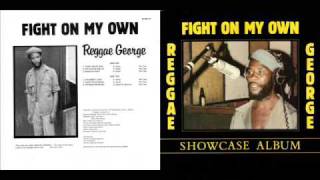 Reggae George 1984 Fight On My Own B2 Want To Go Home   [ www.dreadinababylon.com ]