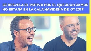 Se desvela el motivo por el que Juan Camus no estará en la gala navideña de 'OT 2017'