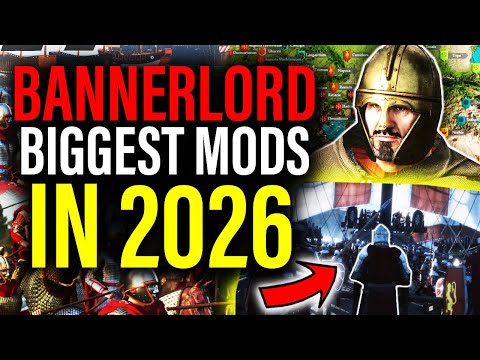 BANNERLORD IN 2026: The 10 BIGGEST Mods To Play This Year