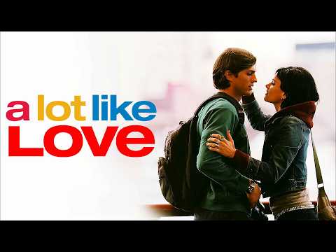 A Lot Like Love 2005 Romance/Comedy Full Movie Facts & Review | Ashton Kutcher, Amanda Peet, Ali