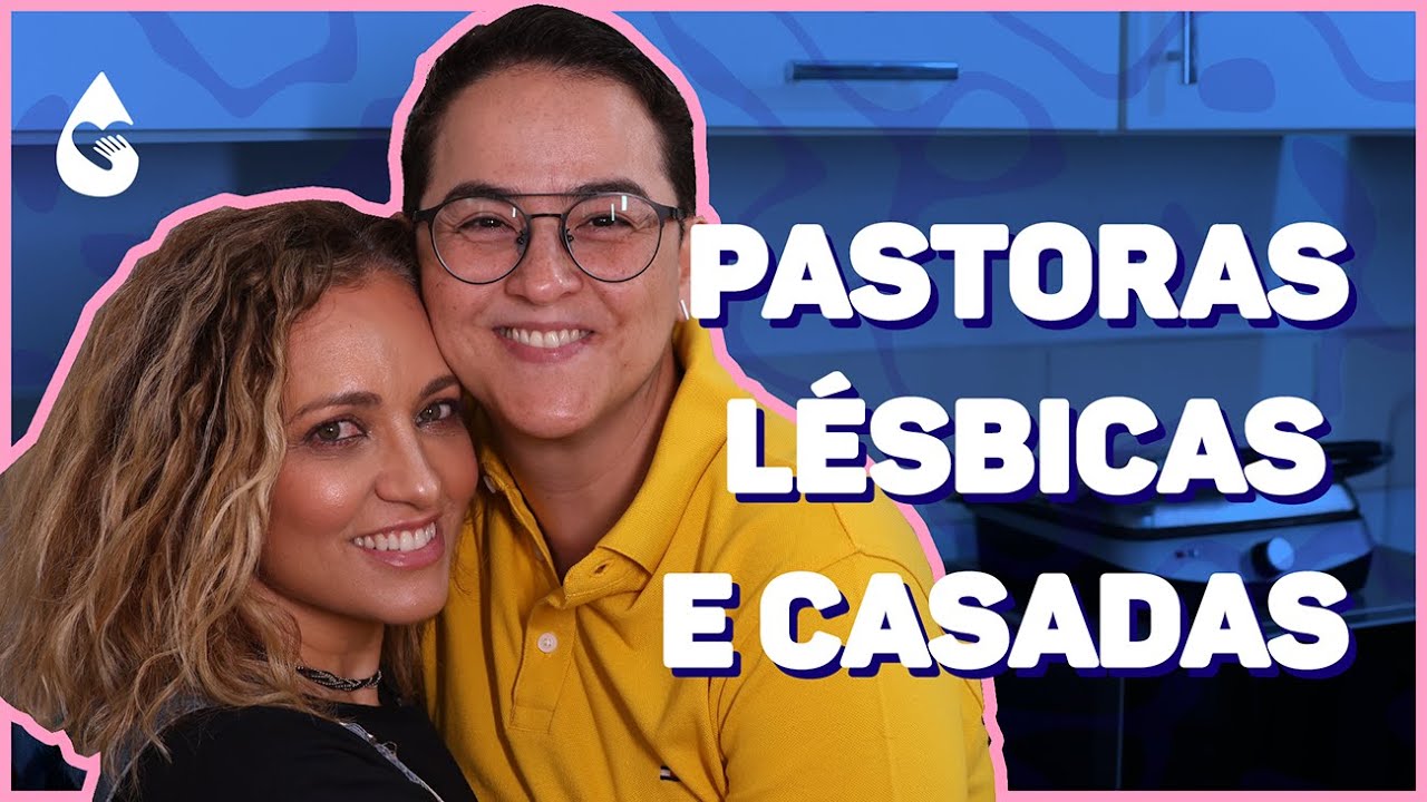 PASTORAS, LÉSBICAS E CASADAS: O AMOR SE UNIU À RELIGIÃO | Histórias de ter.a.pia