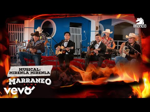 Bronco & Los Tres Tristes Tigres - Mírenla, Mírenla (Marraneo Time T2) (Acústico En Vivo)