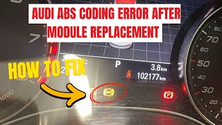 How to Fix Audi ABS Coding Error After Module Replacement (ODIS + GEKO)
