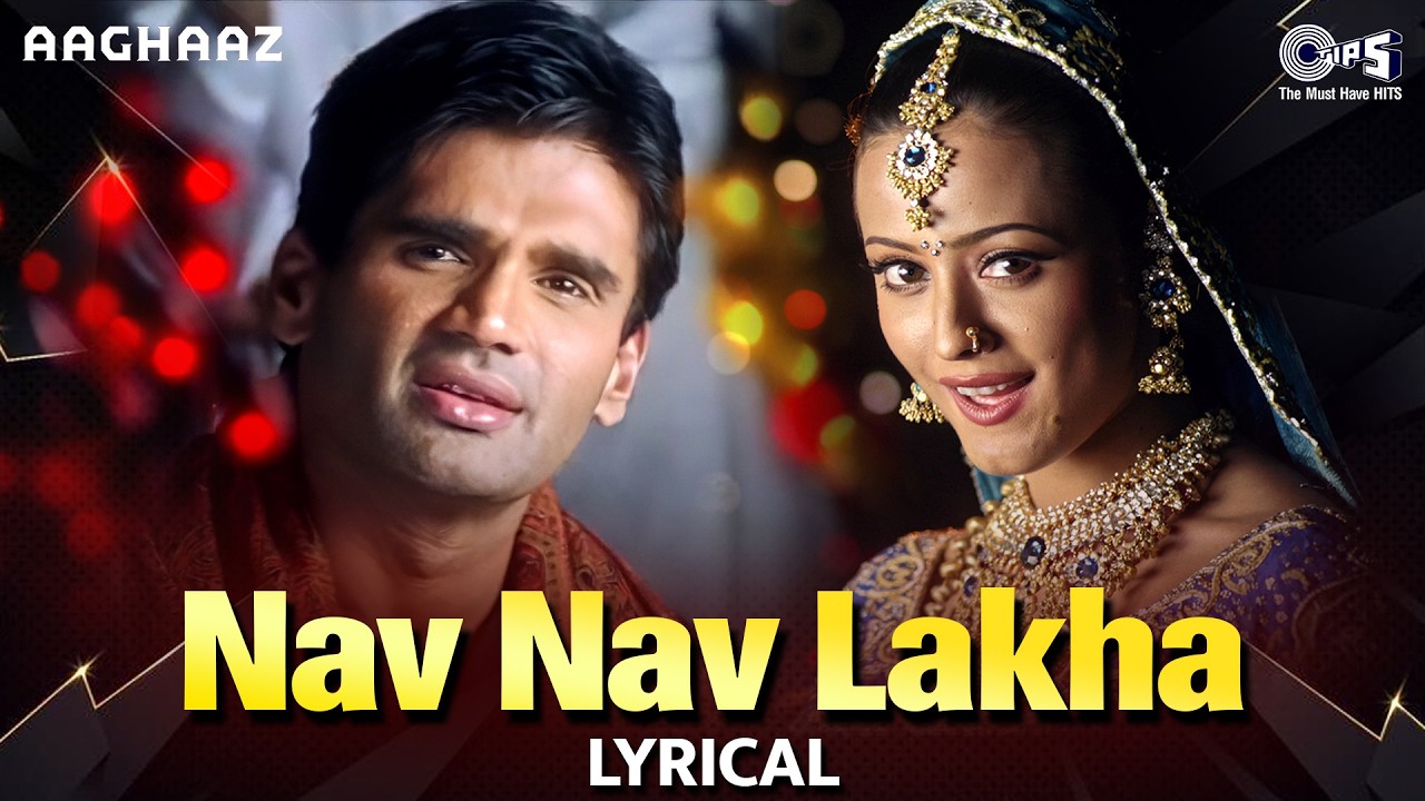 Nav Nav Lakha - Lyrical | Aaghaaz | Sunil Shetty, Sushmita, Namrata | Sunidhi Chauhan, Kumar Sanu