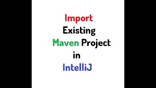 Import Existing Maven Project in IntelliJ