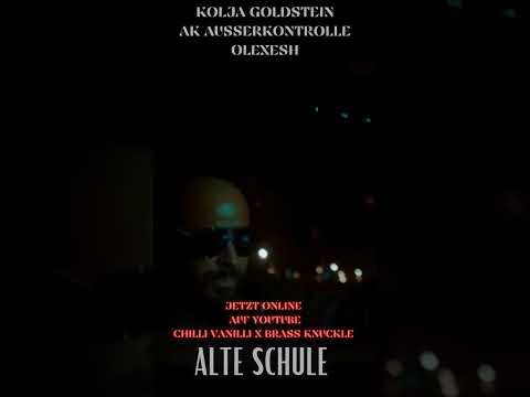 Kolja Goldstein, Olexesh, AK Ausserkontrolle - ALTE SCHULE (prod. Kingside) #koljagoldstein #olexesh