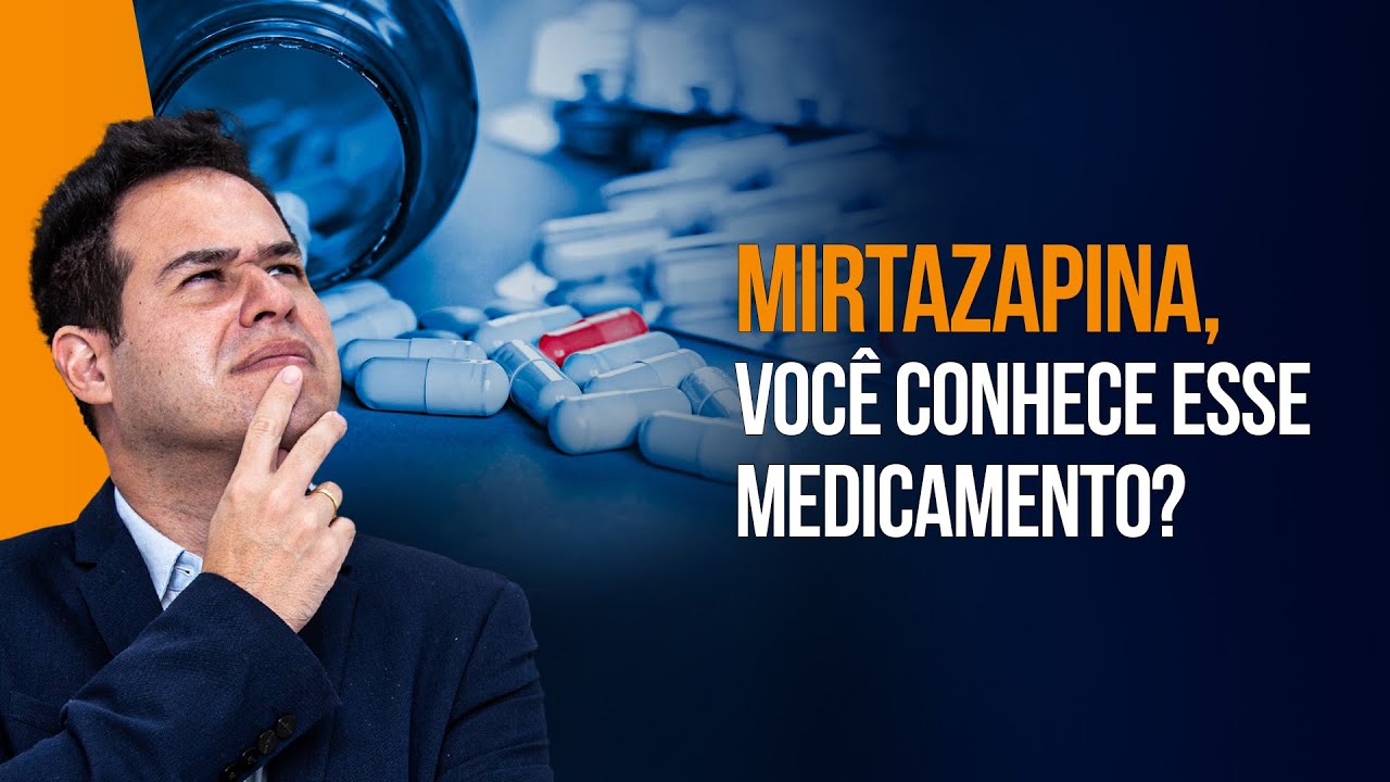 Mirtazapina, Você Conhece Esse Medicamento?