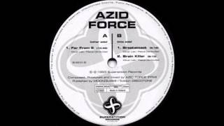 Azid Force - Far From E (1993)