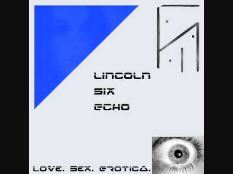 Lincoln Six Echo - Saying Goodbye Preview