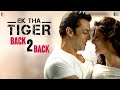 Back 2 Back: Ek Tha Tiger | Salman Khan | Katrina Kaif | Sohail Sen | Sajid-Wajid