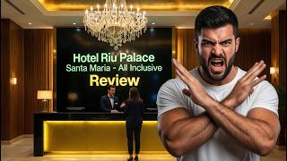 Don't Book Hotel Riu Palace Santa Maria | Honest Review | Problems
