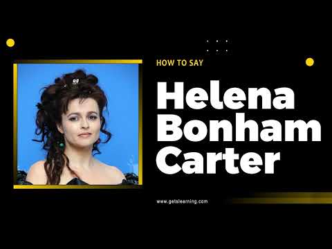 How to Say Helena Bonham Carter in American English