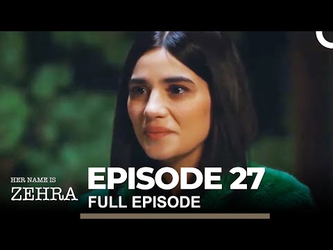 Her Name Is Zehra - Episode 27