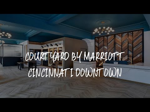 Courtyard by Marriott Cincinnati Downtown Review - Cincinnati , United States of America