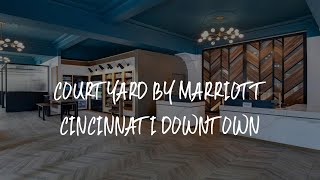 Courtyard by Marriott Cincinnati Downtown Review - Cincinnati , United States of America