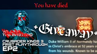 aaaaand he's gone - Crusaders Kings III first play though! ep2 and GIVEAWAY!