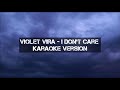 VIOLET VIRA - I Don’t Care - Karaoke version