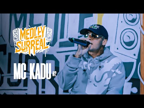 MEDLEY SURREAL #2 - Mc Kadu