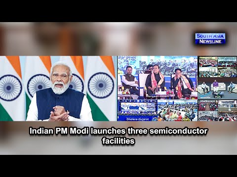 Indian PM Modi launches three semiconductor facilities
