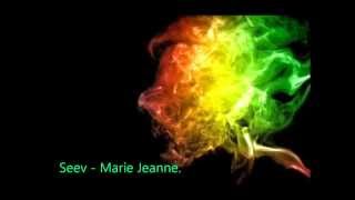 Seev - Marie Jeanne ♪