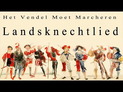 Het Vendel Moet Marcheren - Landsknechtlied