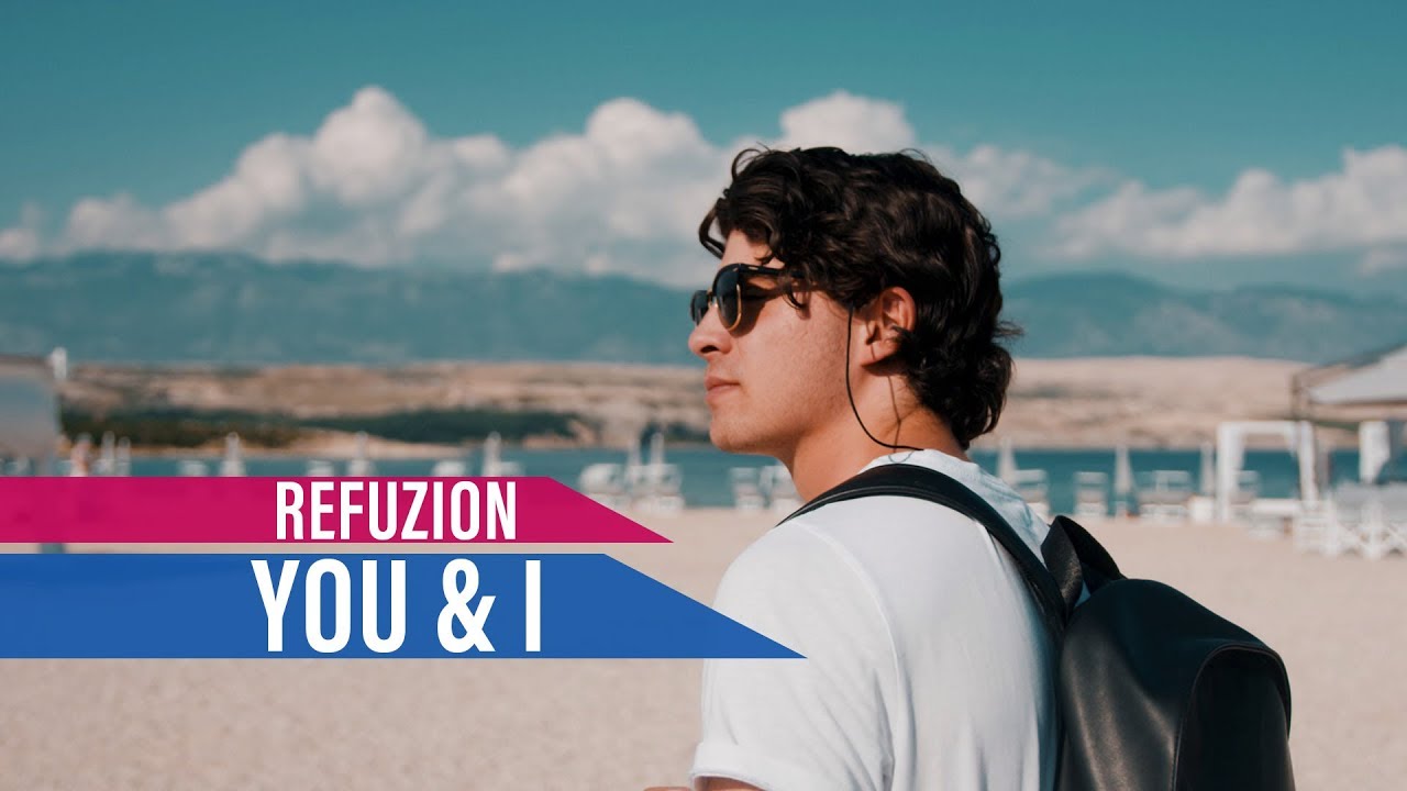 Refuzion — You & I