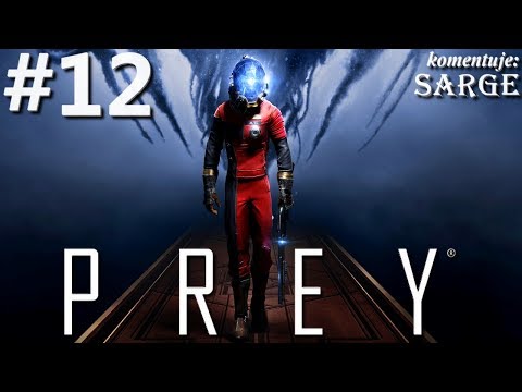 Zagrajmy w Prey 2017 [60 fps] odc. 12 - Testy na ochotnikach