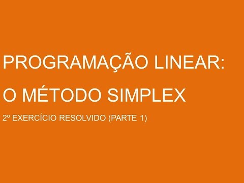 Programação Linear: O Método Simples (2º exercício resolvido - parte 1)