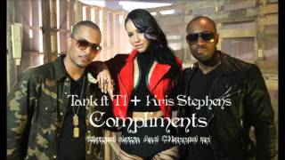 Tank ft TI + Kris Stephens- Compilments Interlude + Compilments